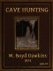 [Gutenberg 52424] • Cave Hunting / Researches on the evidence of caves respecting the early inhabitants of Europe